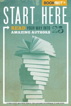 Start Here: Read Your Way into 25 Amazing Authors