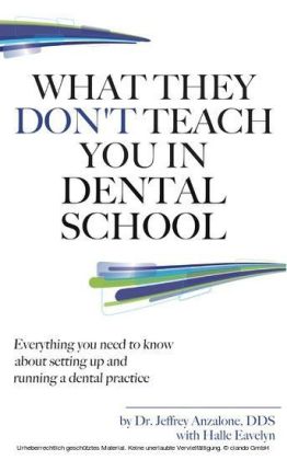 What They Don't Teach You In Dental School