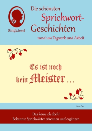 Es ist noch kein Meister vom Himmel gefallen. Heitere Vorlesegeschichten zum Schmunzeln für Senioren. Auch mit Demenz.