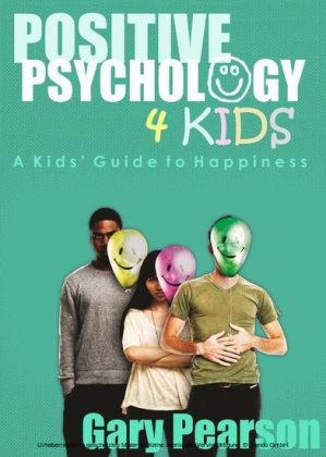 Positive Psychology 4 Kids