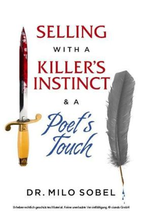 Selling with a Killer's Instinct & a Poet's Touch