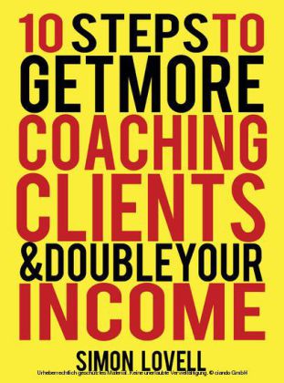 10 Steps To Get More Coaching Clients & Double Your Income
