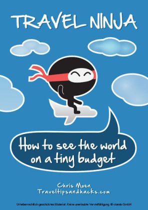 Travel Ninja: How to See the World on a Tiny Budget