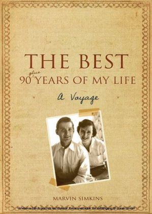 The Best 90 Plus Years of My Life