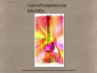 A Guide to Self Accompaniment on Guitar by Mark M McCoy