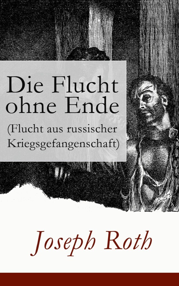 Die Flucht ohne Ende (Flucht aus russischer Kriegsgefangenschaft) main product photo