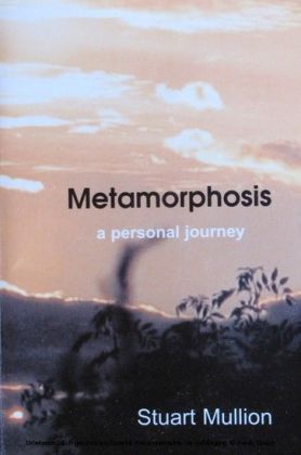 Metamorphosis - a Personal Journey