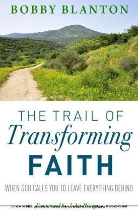 The Trail of Transforming Faith