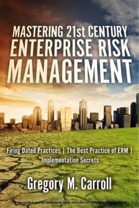 Mastering 21st Century Enterprise Risk Management
