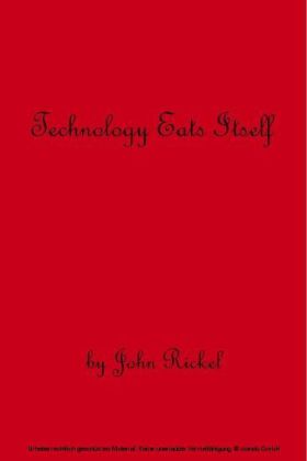 Technology Eats Itself