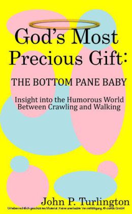 God's Most Precious Gift: The Bottom Pane Baby main product photo