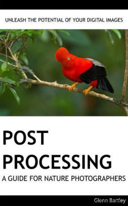 Post Processing: A Guide For Nature Photographers main product photo