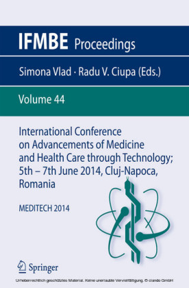 International Conference on Advancements of Medicine and Health Care through Technology; 5th - 7th June 2014, Cluj-Napoca, Romania