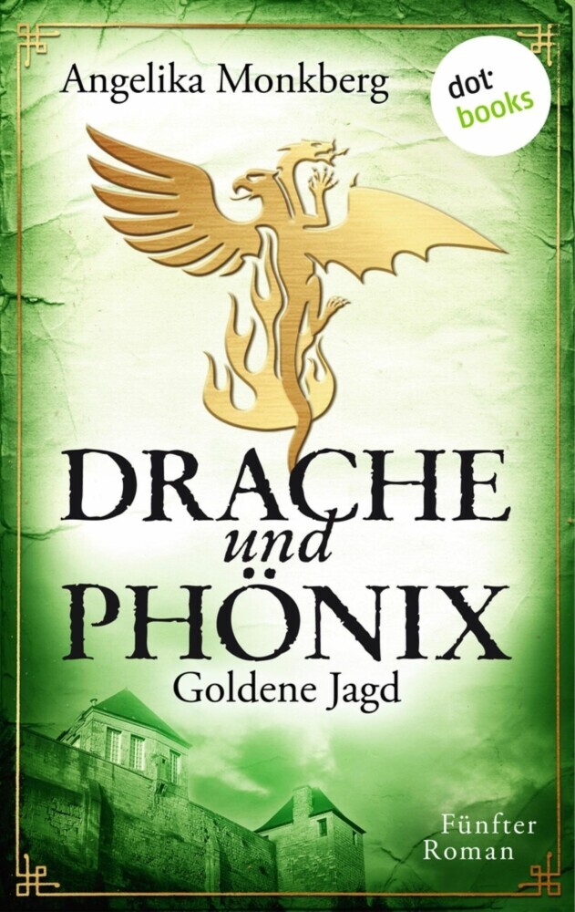 DRACHE UND PHÖNIX - Band 5: Goldene Jagd main product photo