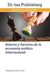 Actores y factores de la economía política internacional