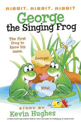 Ribbit, Ribbit, Ribbit: George the Singing Frog