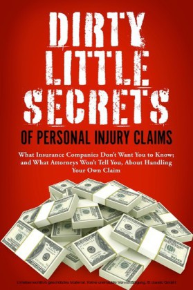 Dirty Little Secrets of Personal Injury Claims