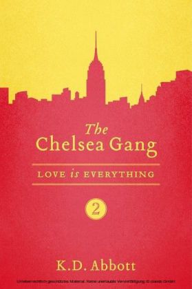 The Chelsea Gang: Love is Everything