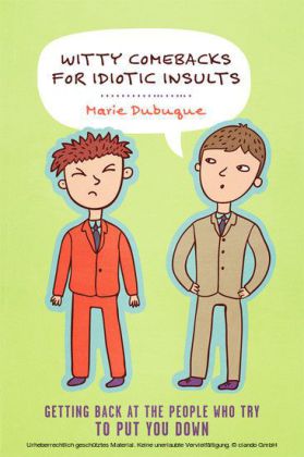Witty Comebacks for Idiotic Insults