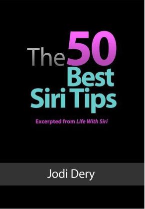 The 50 Best Siri Tips