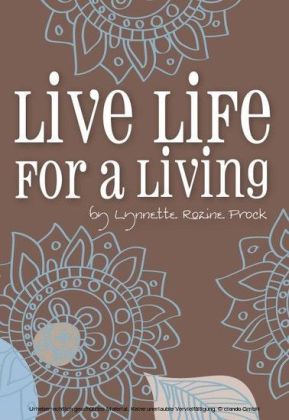 Live Life For A Living