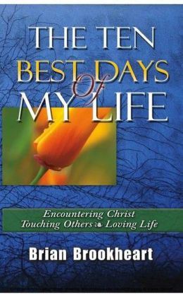 The Ten Best Days Of My Life
