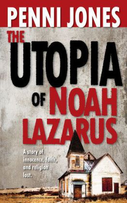 The Utopia of Noah Lazarus