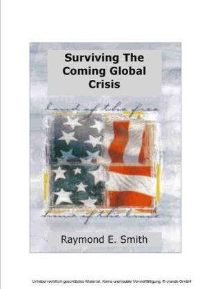 Surviving The Coming Global Crisis