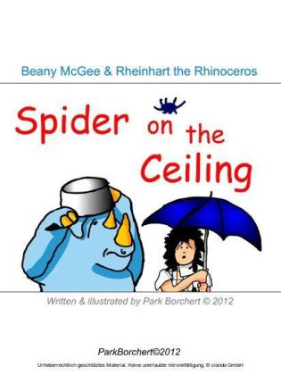 Beany McGee and Rheinhart the Rhinoceros: Spider on the Ceiling