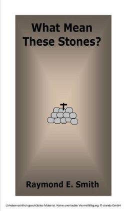 What Mean These Stones?