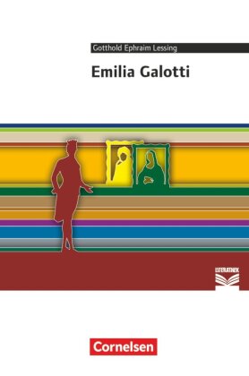 Cornelsen Literathek - Textausgaben - Emilia Galotti - Empfohlen für das 10.-13. Schuljahr - Textausgabe - Text - Erläuterungen - Materialien