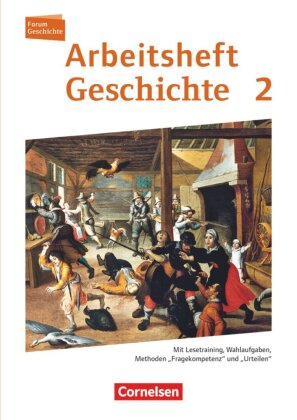 Forum Geschichte - Neue Ausgabe - Arbeitshefte zu allen Ausgaben - Ausgabe ab 2013 - Band 2