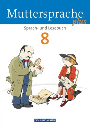 Muttersprache plus - Allgemeine Ausgabe 2012 für Berlin, Brandenburg, Mecklenburg-Vorpommern, Sachsen-Anhalt, Thüringen - 8. Schuljahr