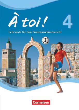 À toi ! - Vier- und fünfbändige Ausgabe 2012 - Band 4