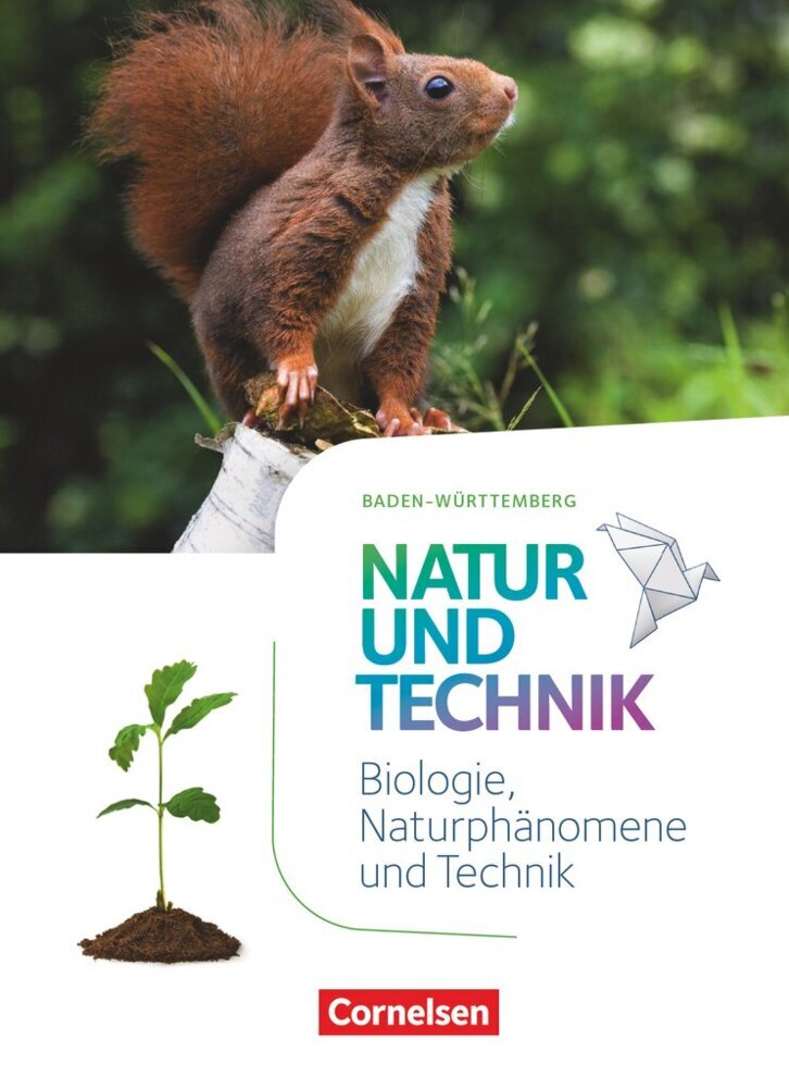 Natur und Technik - Naturwissenschaften: Neubearbeitung - Baden-Württemberg 2016 - 5./6. Schuljahr: Biologie, Naturphänomene und Technik main product photo