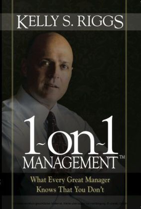1-on-1 Management?: What Every Great Manager Knows That You Don't