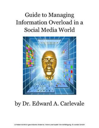 Guide to Managing Information Overload in a Social Media World