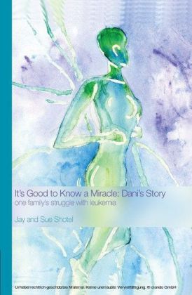 It's Good to Know a Miracle: Dani's Story