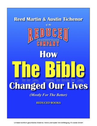 How The Bible Changed Our Lives (Mostly For The Better)