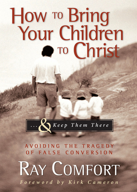 How to Bring Your Children to Christ...& Keep Them There main product photo