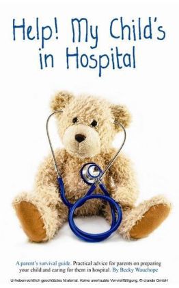 Help! My Child's in Hospital