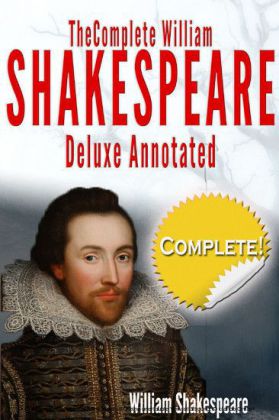 The Complete Works of William Shakespeare Deluxe Annotated