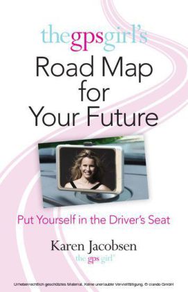 The GPS Girl's Road Map for Your Future