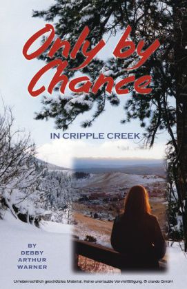 Only by Chance in Cripple Creek
