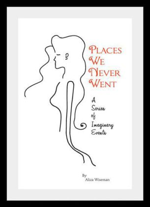 Places We Never Went