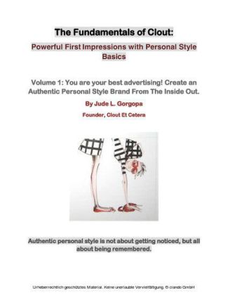 The Fundamentals of Clout: Powerful First Impressions with Personal Style Basics.