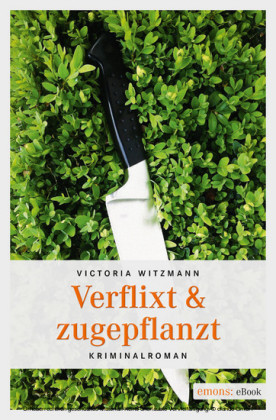 Verflixt & zugepflanzt