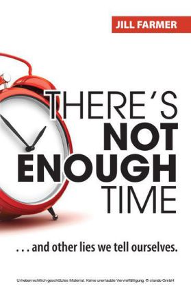 There's Not Enough Time