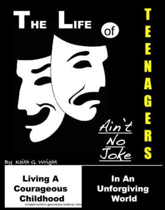 The Life Of Teenagers Ain't No Joke