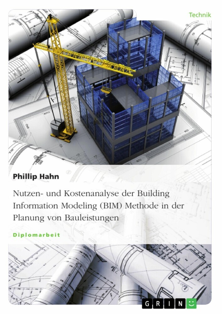 Nutzen- und Kostenanalyse der Building Information Modeling (BIM) Methode in der Planung von Bauleistungen main product photo